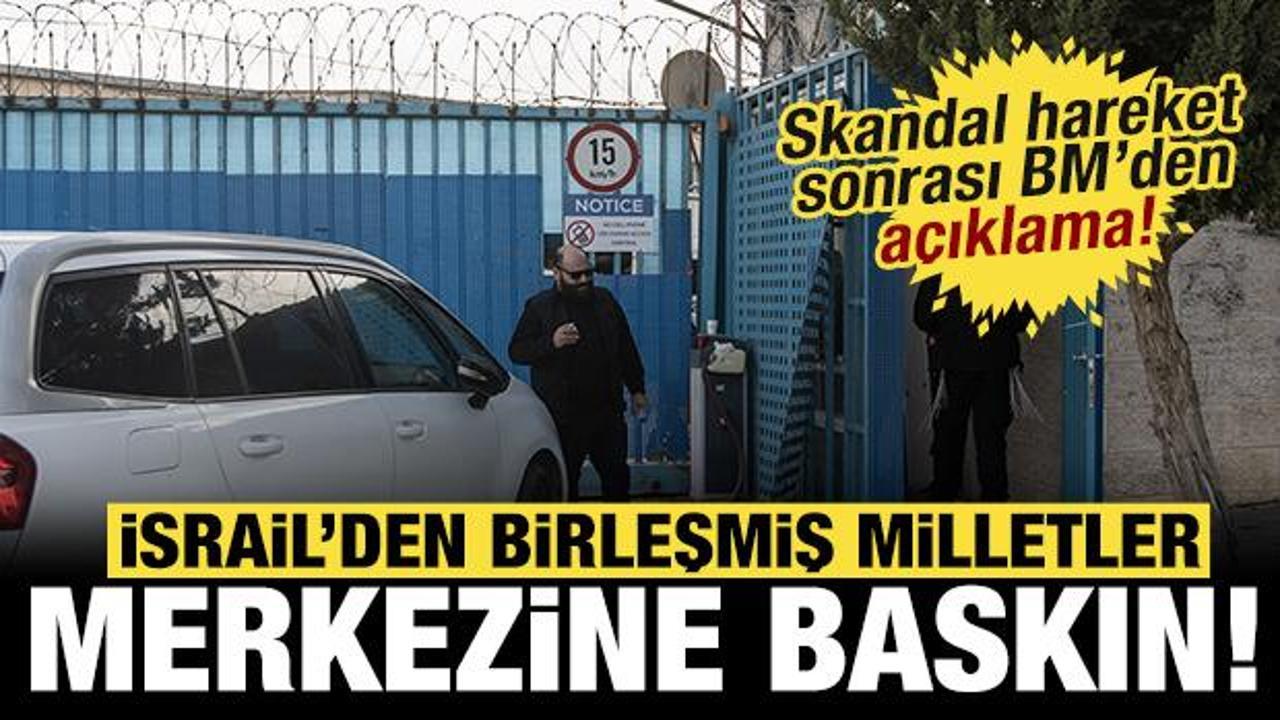 İsrail’den BM merkezine baskın: Skandal hareket sonrası BM’den açıklama!