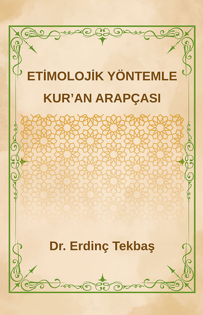 “Etimolojik Yöntemle Kur’an Arapçası”
