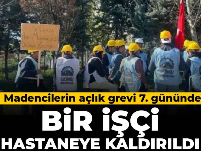 madencilerin-aclik-grevi-7-gununde-bir-isci-hastaneye-kaldirildi-msEaHuWL