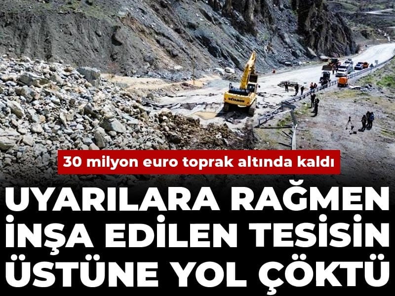 uyarilara-ragmen-insa-edilen-tesisin-ustune-yol-coktu-30-milyon-euro-toprak-altinda-kaldi-S4J5QD78